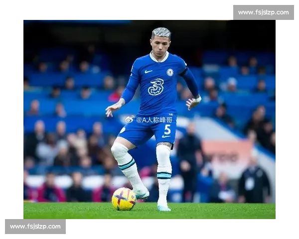 恩佐:切尔西中场指挥官,双料王引领攻防新高度 恩佐:切尔西中场指挥官,双料王引领攻防新高度