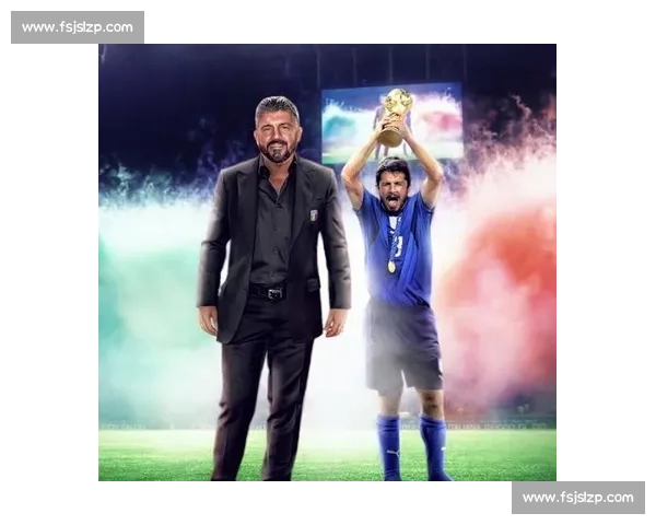 布冯力挺加图索执教意大利：2006 冠军组合再携手，剑指世界杯复兴